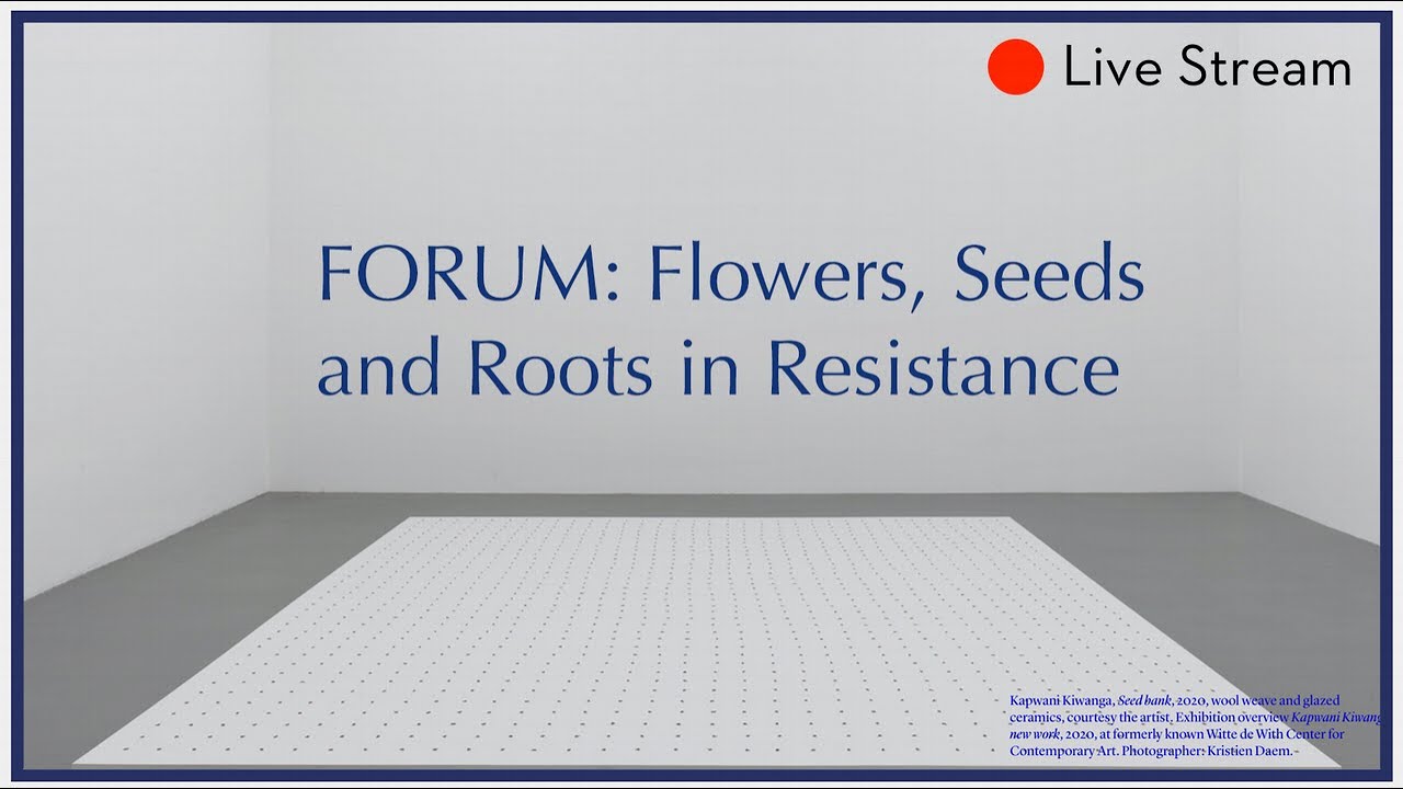 FORUM: Flowers, Seeds and Roots in Resistance