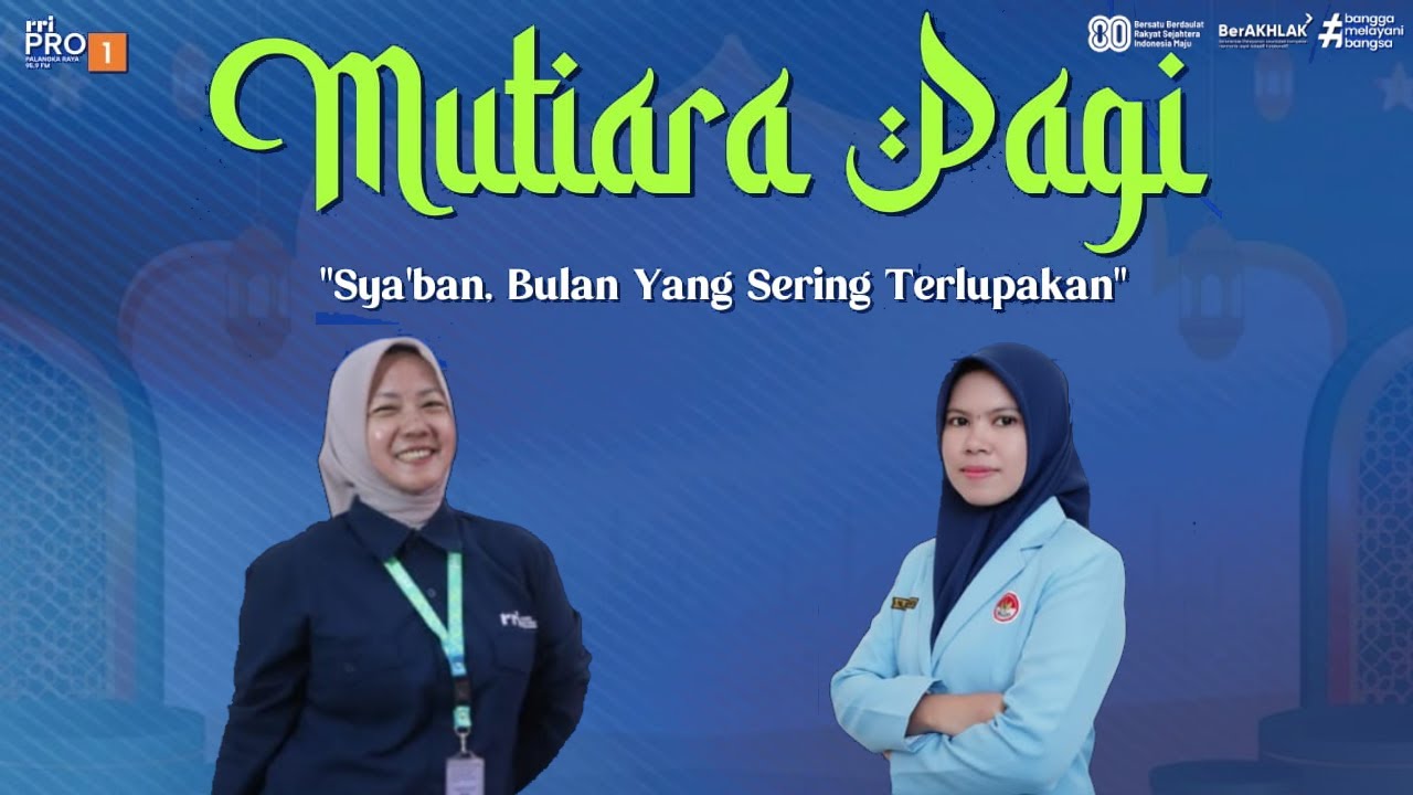 MUTIARA PAGI - SYA`BAN, BULAN YANG SERING TERLUPAKAN