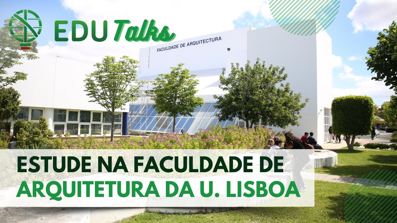 Edutalks (Episódio 15) com a Faculdade de Arquitetura da Universidade de Lisboa
