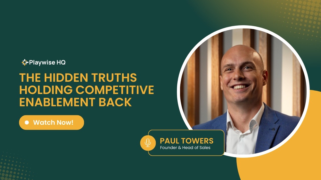 The Hidden Truths Holding Competitive Enablement Back