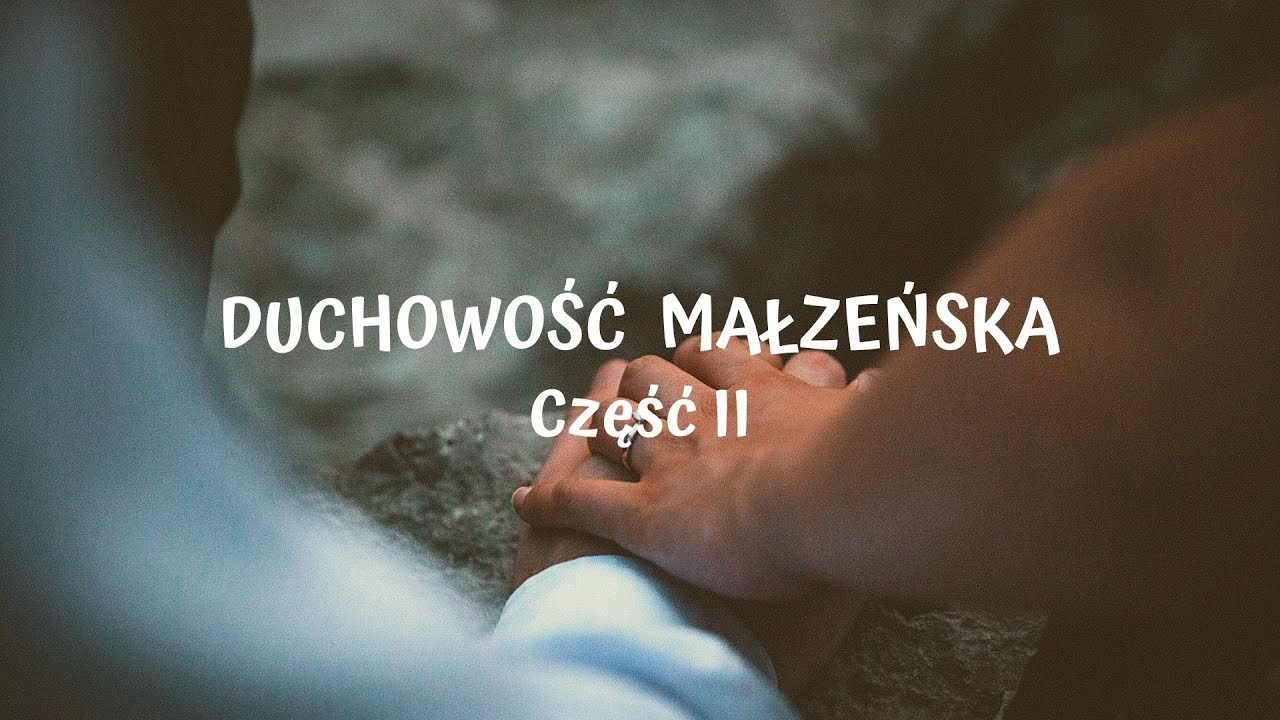 Duchowość małżeńska II. Zaproszenie.  Ksawery Knotz OFMCap