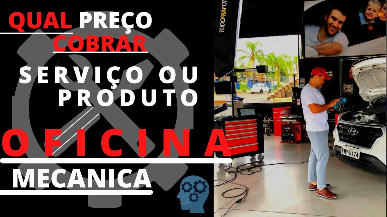 QUAL PREÇO COBRAR PRODUTO OU SERVIÇO NA OFICINA MECANICA