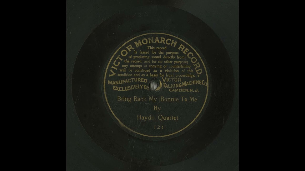 Bring back my Bonnie to me 1901 popular music, My Bonnie lies over the ocean, Haydn Quartet Vocals
