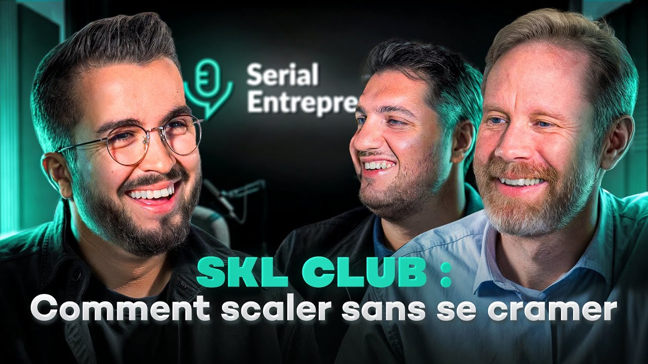 SKL CLUB™ : comment scaler sans se cramer, avec Éric Larchevêque et Aurélien De Nunzio