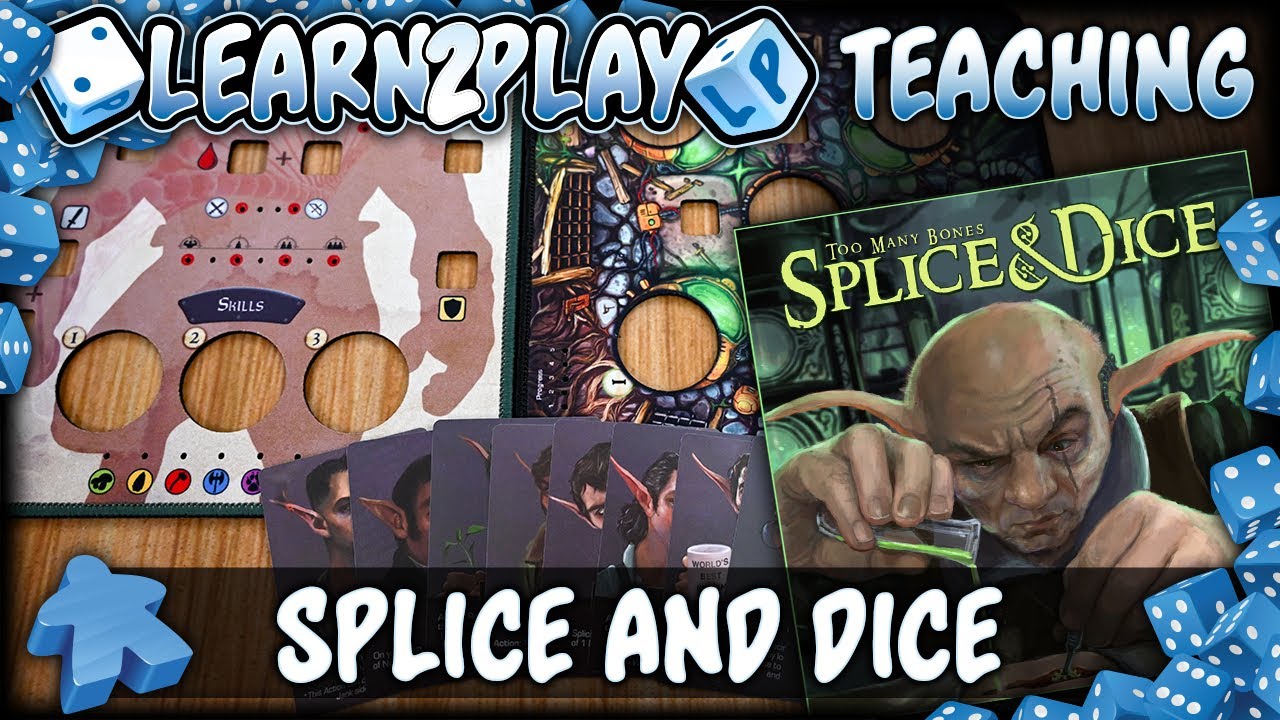 Learn to Play Splice and Dice (NAP) TMB expansion