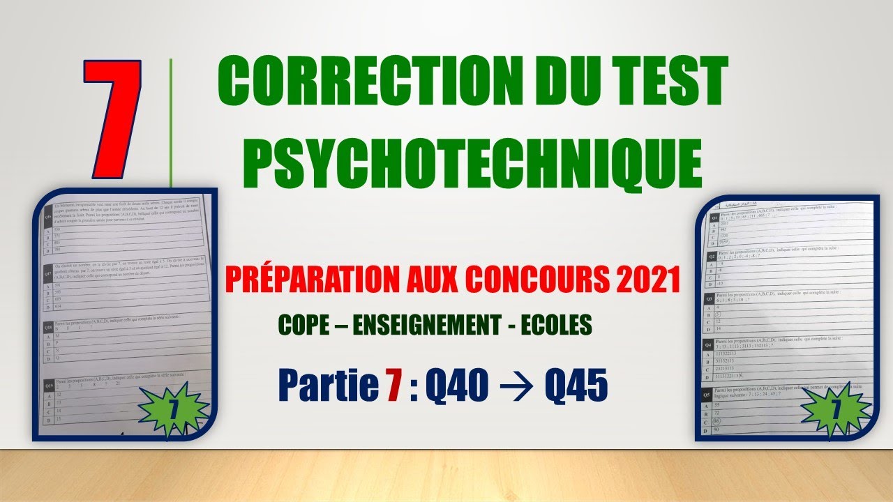 7- Test psychotechnique - 2021 (Concours COPE - Orientation et planification  2021 ) - partie 7
