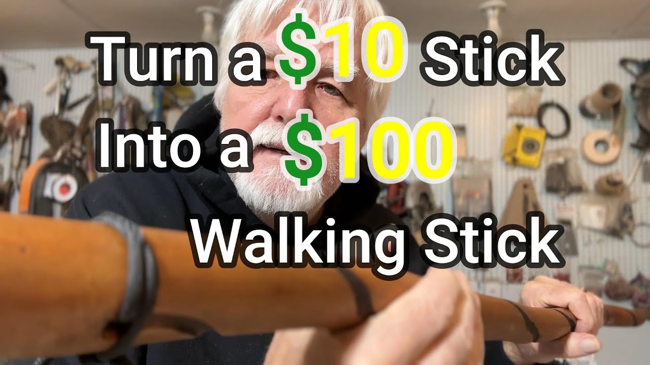 I Turned a $10 Walking Stick into a $100 Walking Stick