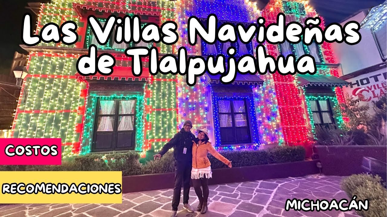 Las Villas Navideñas de Tlalpujahua