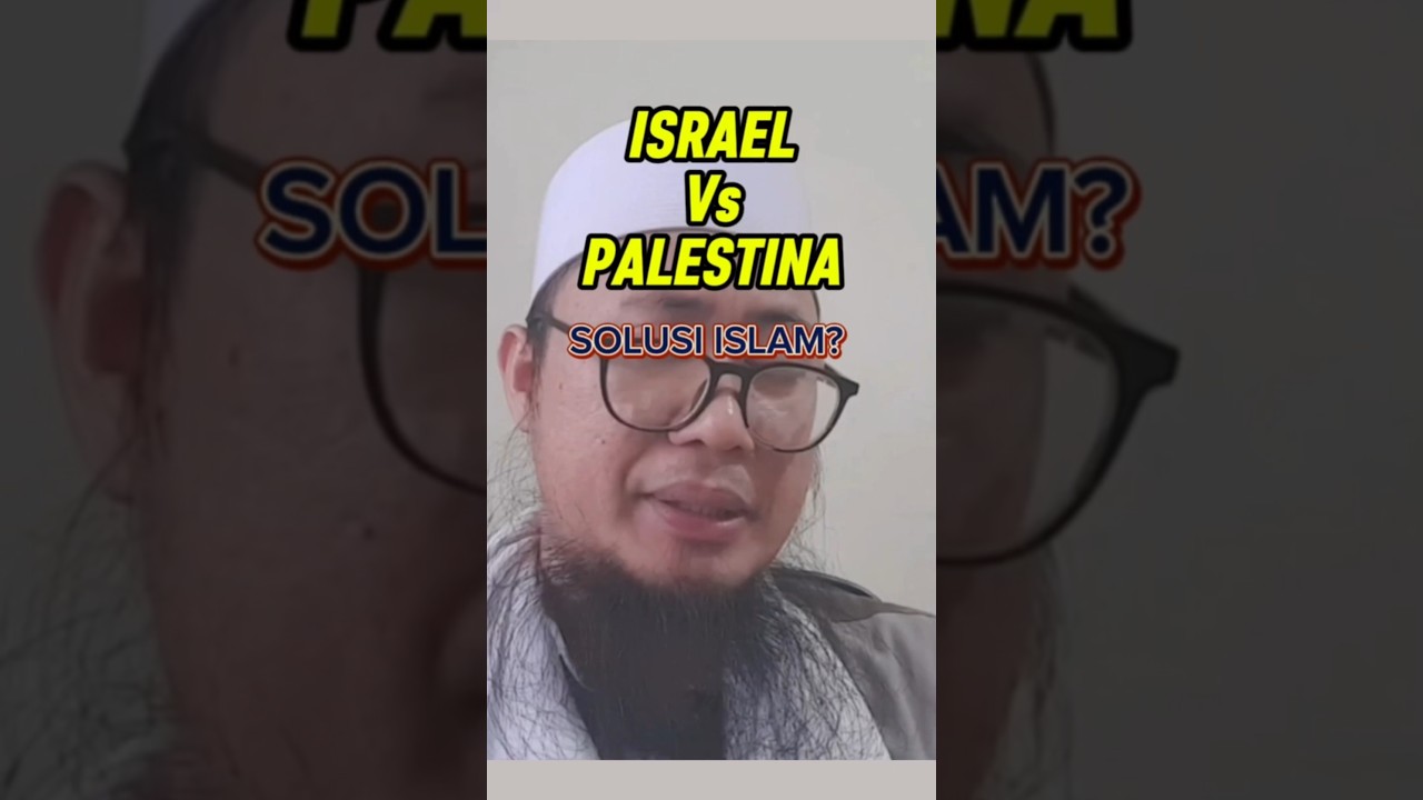 ISRAEL VS PALESTINA : SOLUSI ISLAM?