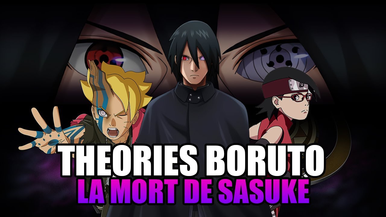 LA MORT DE SASUKE ?! (Th&eacute;ories Boruto)