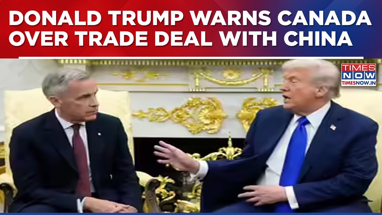 Trump Warns Canada Of 100 Percent Tariffs If Mark Carney Proceeds With China Trade Deal Ahead