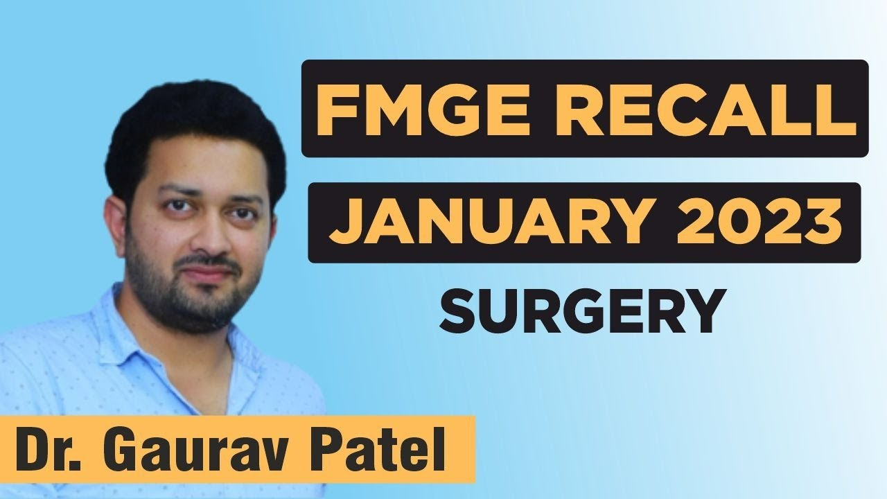 FMGE Jan 2023 Surgery Recall | Dr. Gaurav Patel