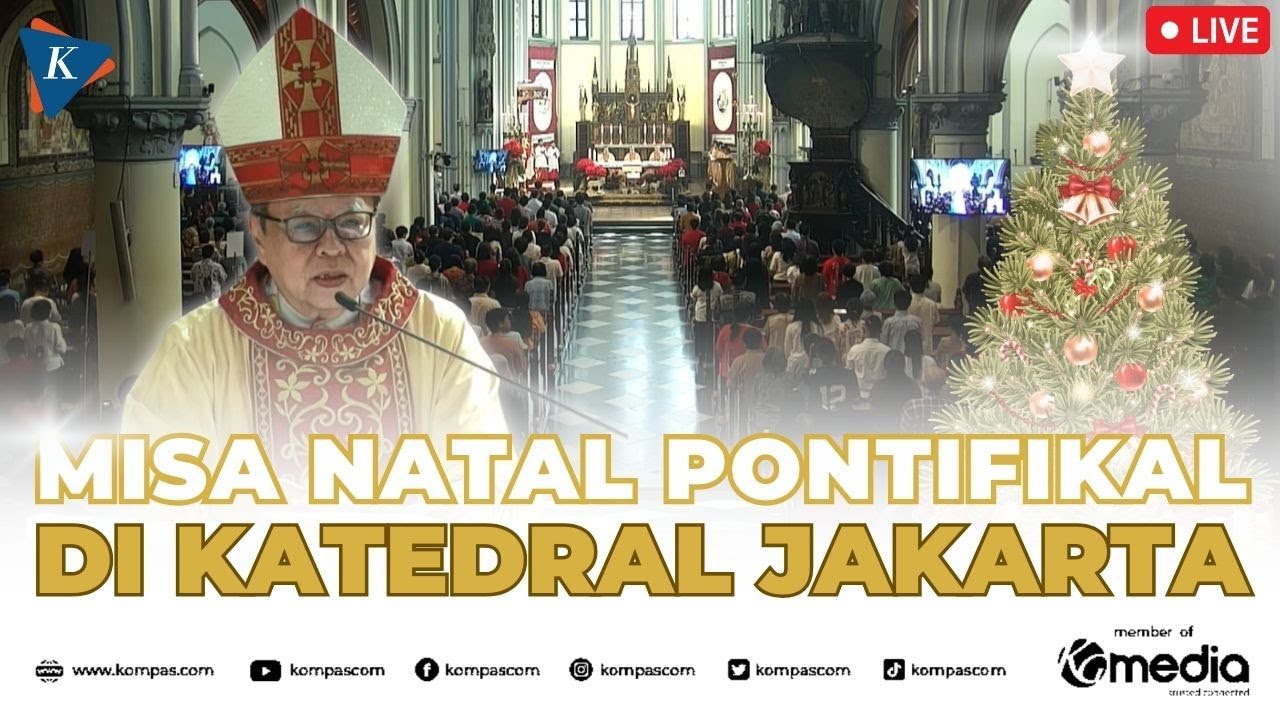 🔴LIVE - Misa Natal Pontifikal 2025 di Gereja Katedral Jakarta