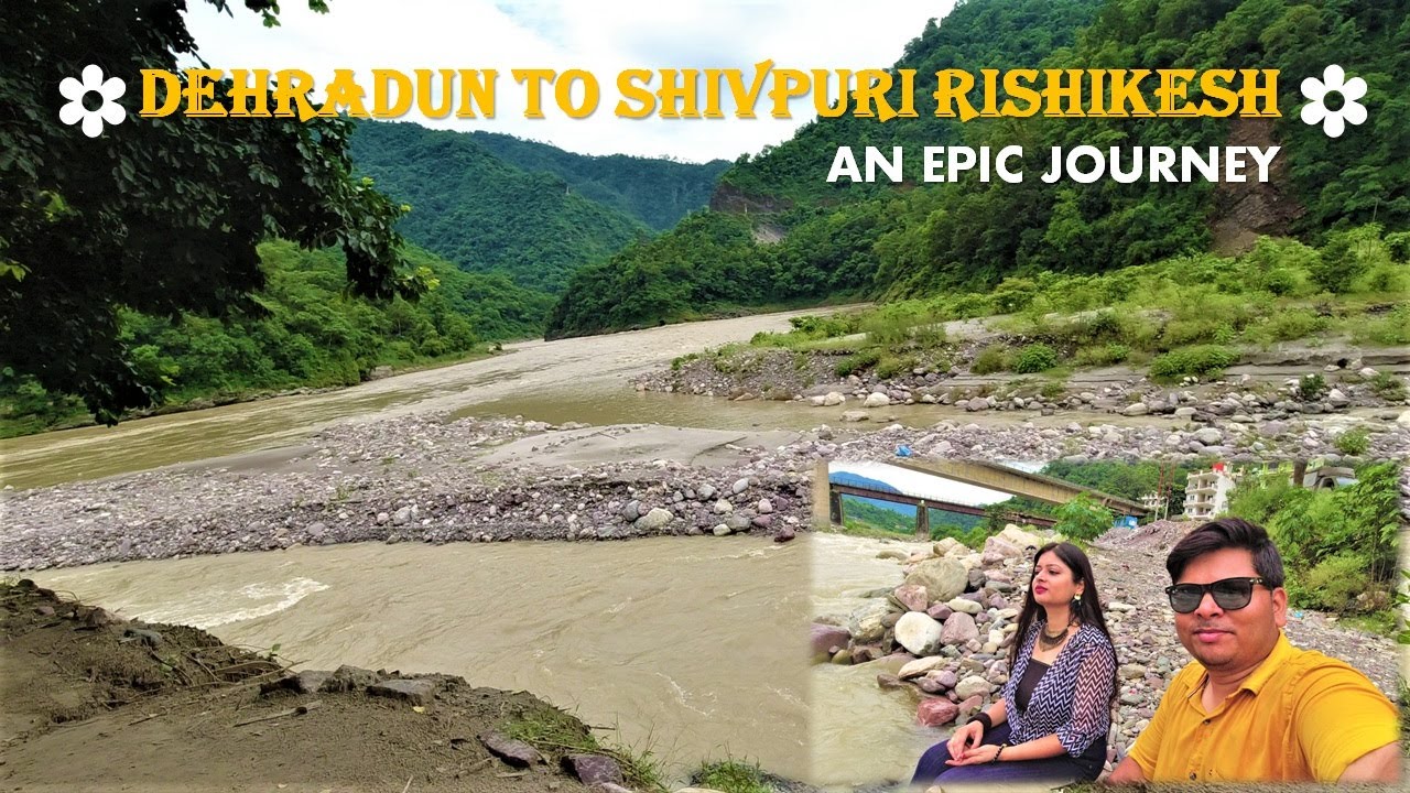 Dehradun to Shivpuri Rishikesh | An Epic Road trip | Rishikesh | Super Vlogger Saurabh