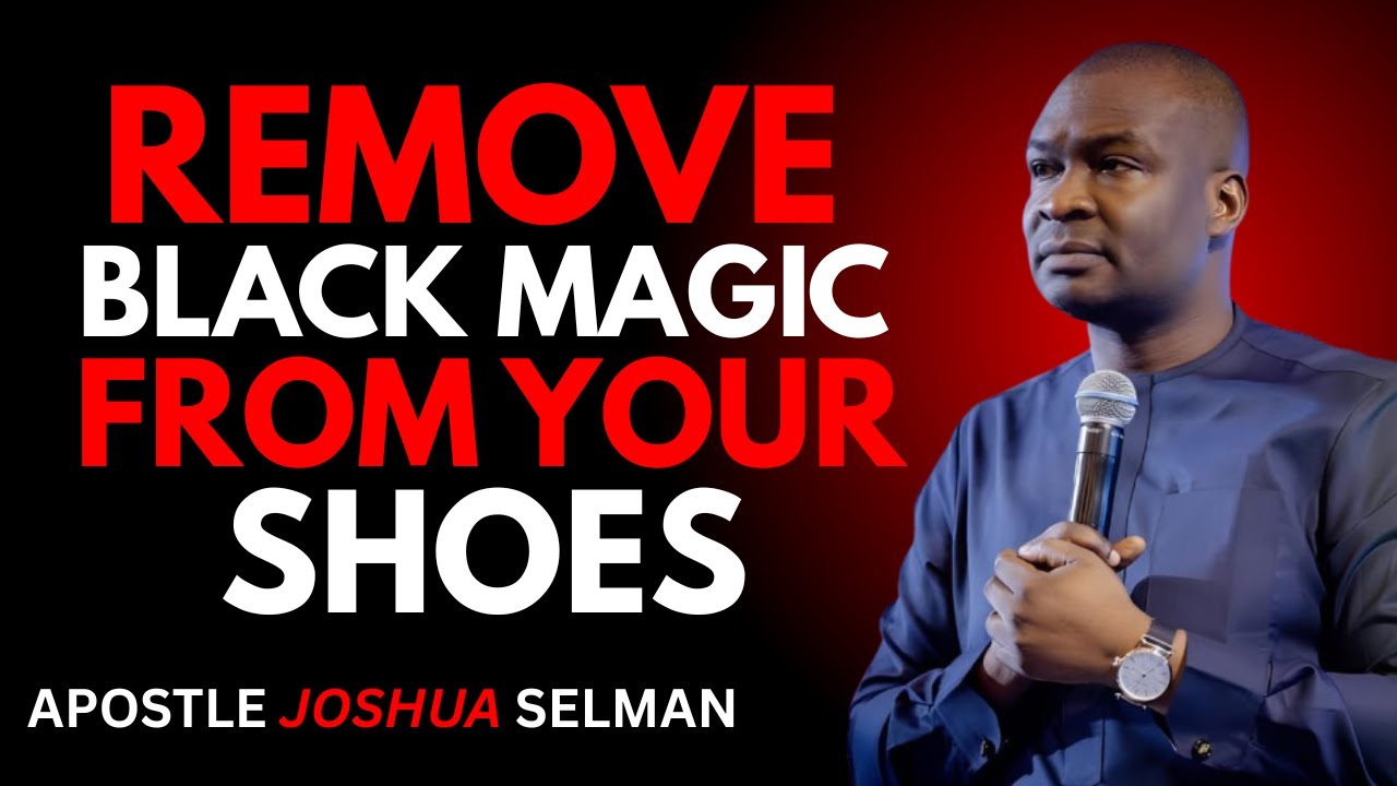 Hidden Black Magic Blocking Your Destiny? Remove This from Your Shoes Today | Joshua Selman
