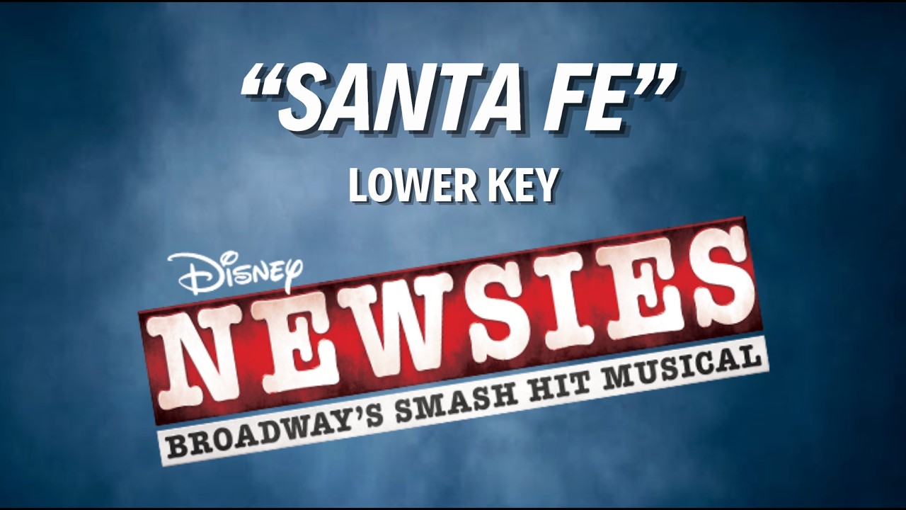 Santa Fe – Newsies Karaoke (Lower Key –3) | Male Audition Accompaniment
