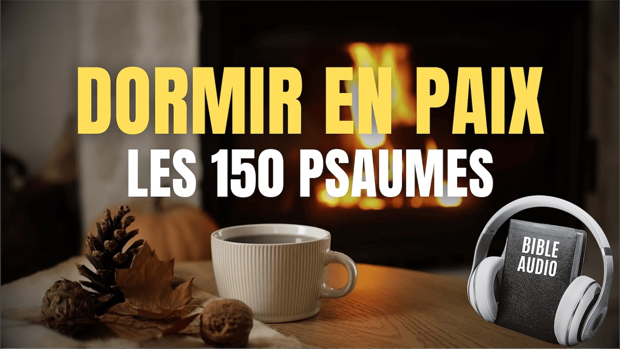 L'intégralité des 150 PSAUMES pour Dormir (5H) 🔥 Bible Audio & Feu de Cheminée