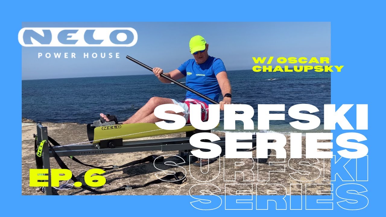 NELO POWER HOUSE | EP.6 SURFSKI SERIES W/ OSCAR CHALUPSKY