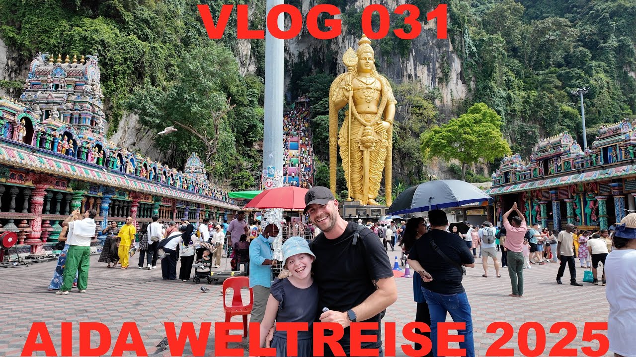 Aida Weltreise 2025 - VLOG 031 - Malaysia- Kuala Lumpur - Penang