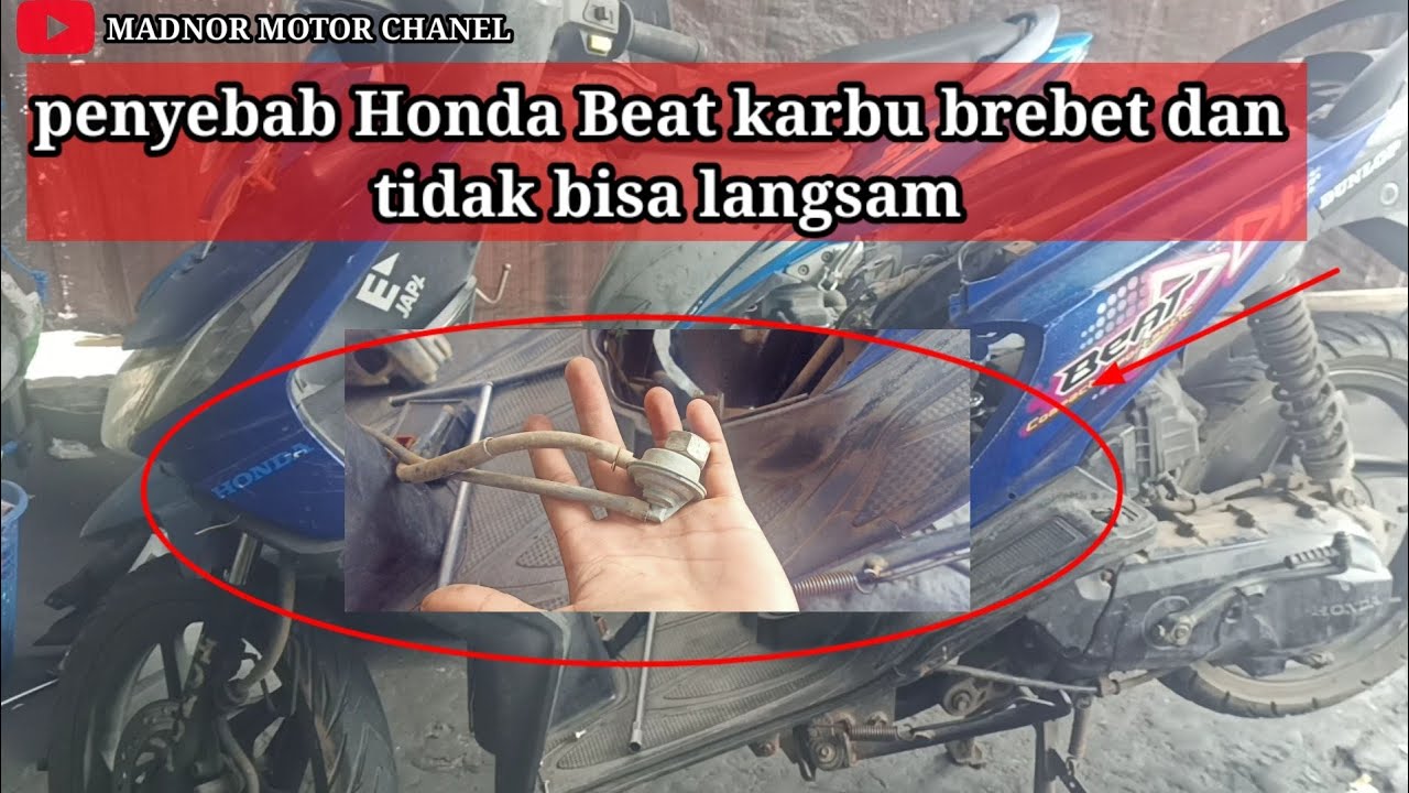 PENYEBAB HONDA BEAT KARBU  BREBET DAN TIDAK BISA LANGSAN