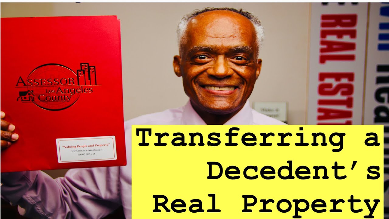 Transferring a Deceased Person’s Real Property - Change Of Ownership..