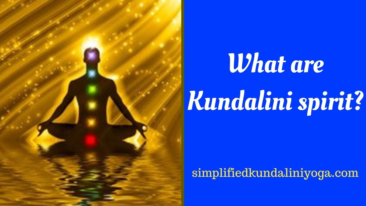 What are Kundalini Spirits?