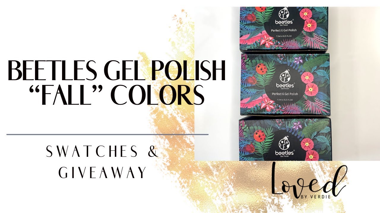 BEETLES GEL POLISH “FALL” COLOR SWATCHES AND GIVEAWAY ***CLOSED***