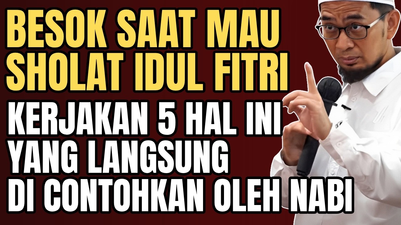 5 Hal yang sangat di anjurkan Nabi saat Akan sholat Id | ustadz adi hidayat