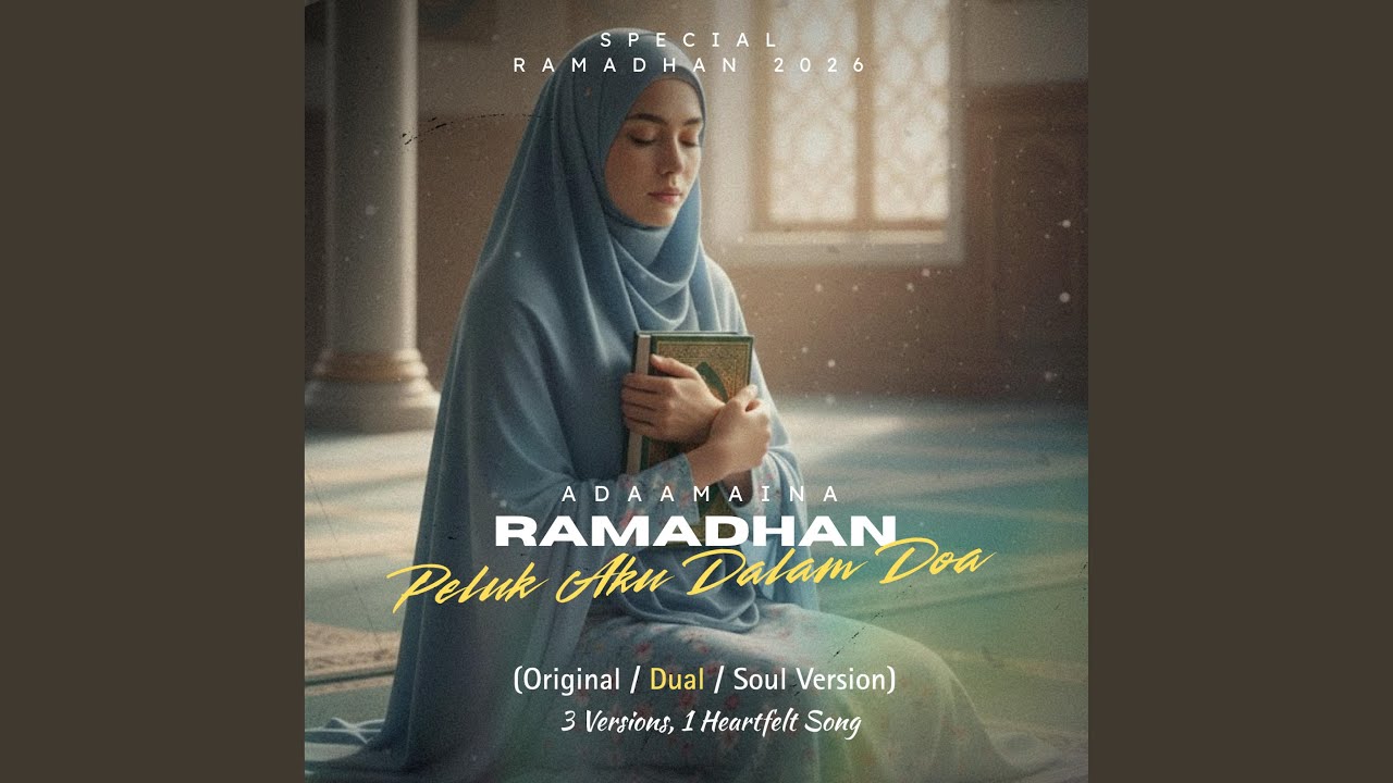 Ramadhan Peluk Aku Dalam Doa (Dual Version)