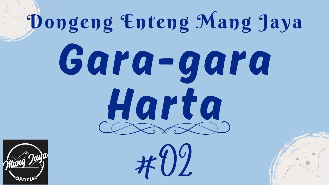 GARA-GARA HARTA 02, Dongeng Enteng Mang Jaya, Carita Sunda @MangJayaOfficial