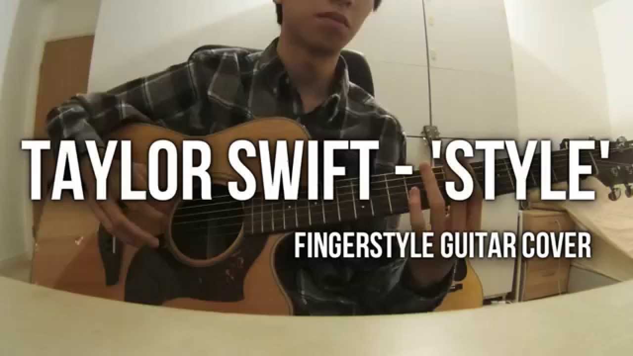 Taylor Swift - Style (Fingerstyle Guitar Cover) | Kelvin Seah