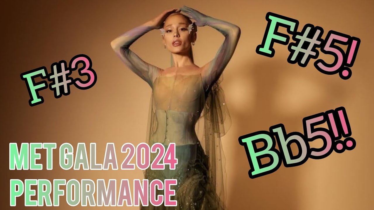 Ariana Grande Met Gala Performance VOCAL SHOWCASE (F#3-F#5-Bb5)