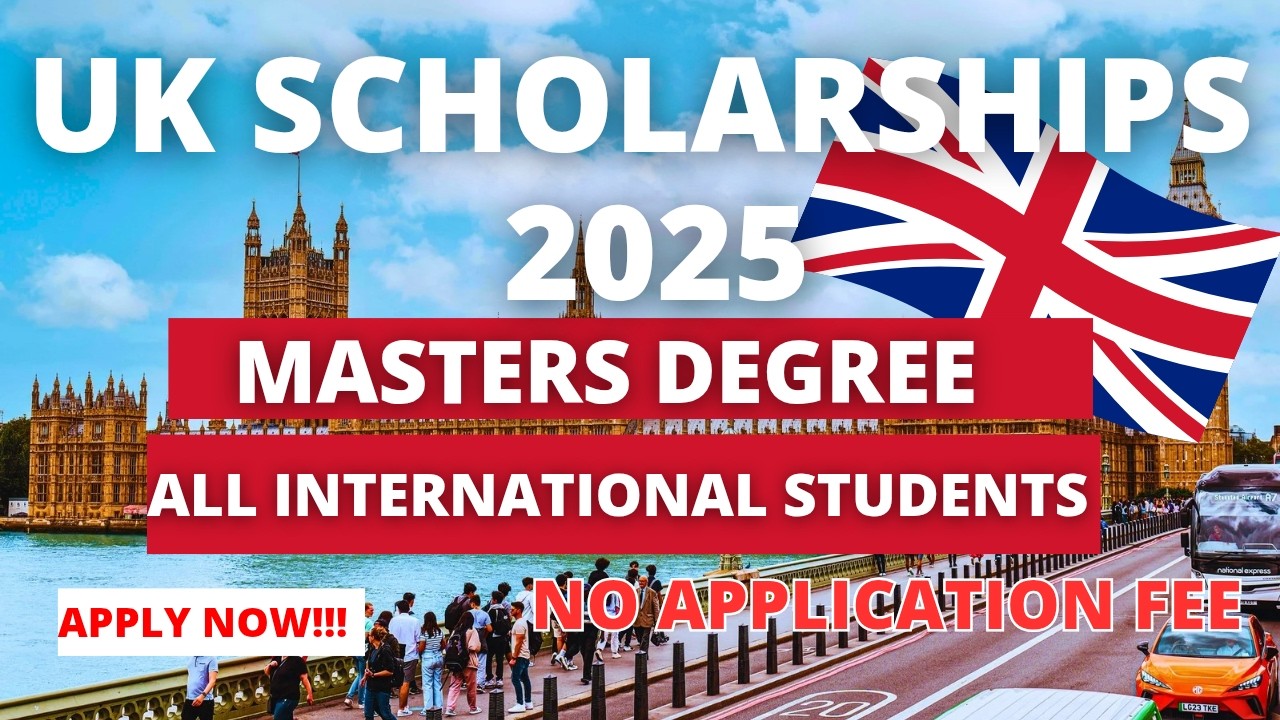 UK Scholarship for International Students 2025 || Study in the UK