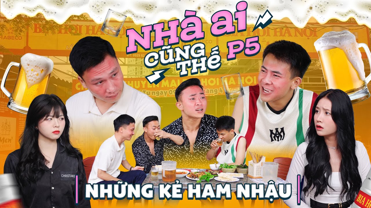 NHỮNG KẺ HAM NHẬU | Nhà Ai Cũng Thế Phần 5 | Phim Tâm Lý Tình Cảm Gãy TV