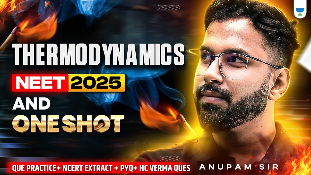 Thermodynamics | One Shot | NEET 2025 Physics | Anupam Upadhayay