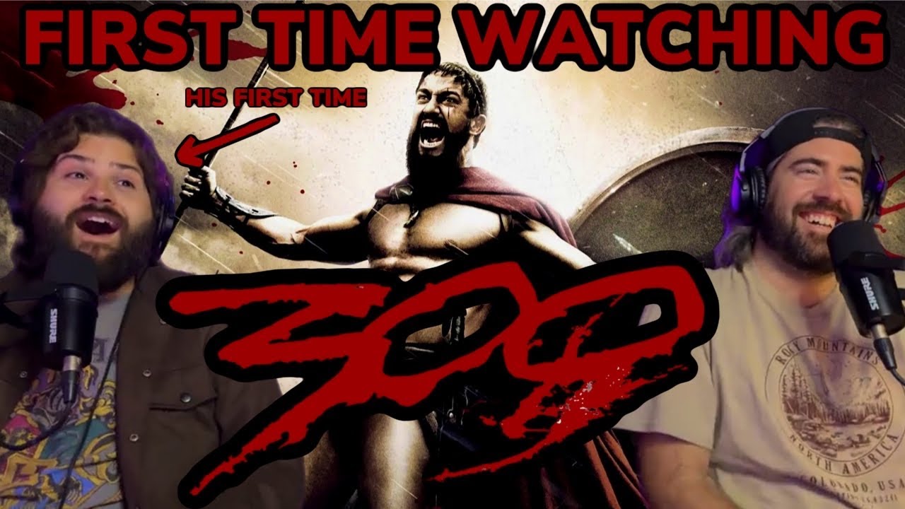 300 (2006) FIRST TIME WATCHING MOVIE REACTION AND COMMENTARY