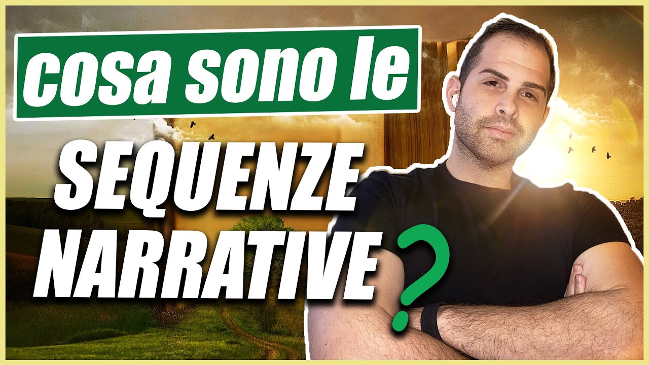 SEQUENZE NARRATIVE? Esaminiamole!