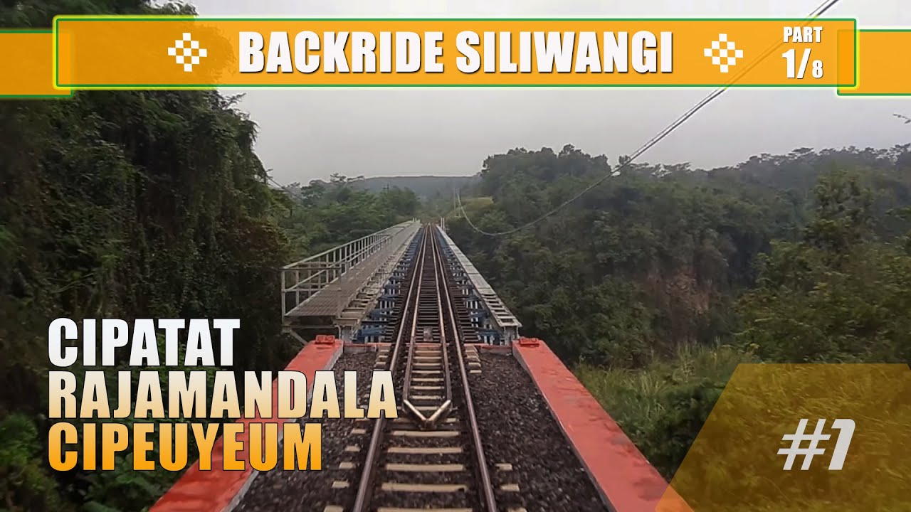 #1209 Backride View 🛤 | 🚂 SILIWANGI train (part 1/8) : Cipatat - Rajamandala - Cipeuyeum