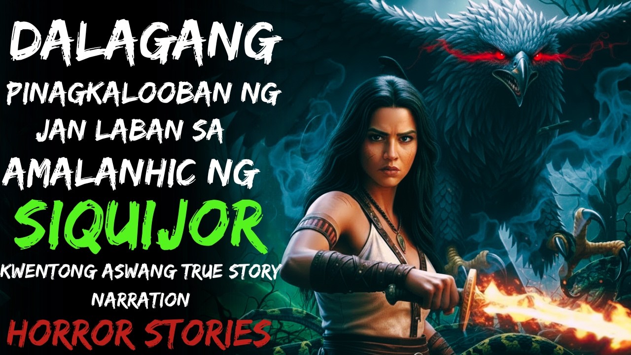 DALAGANG PINAGKALOOBAN NG JAN LABAN SA AMALANHIG NG SIQUIJOR (Aswang True Story)