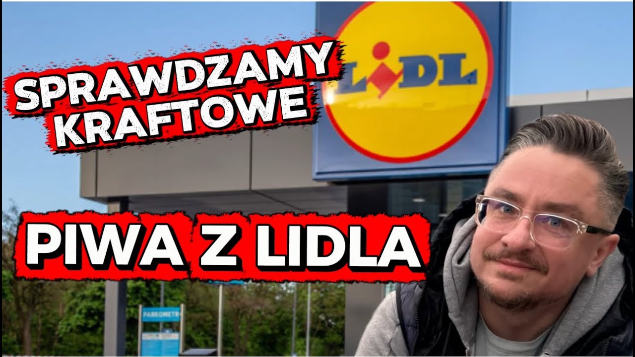 Testujemy kraftowe piwa z Lidla - Wybór? Słabiutko...