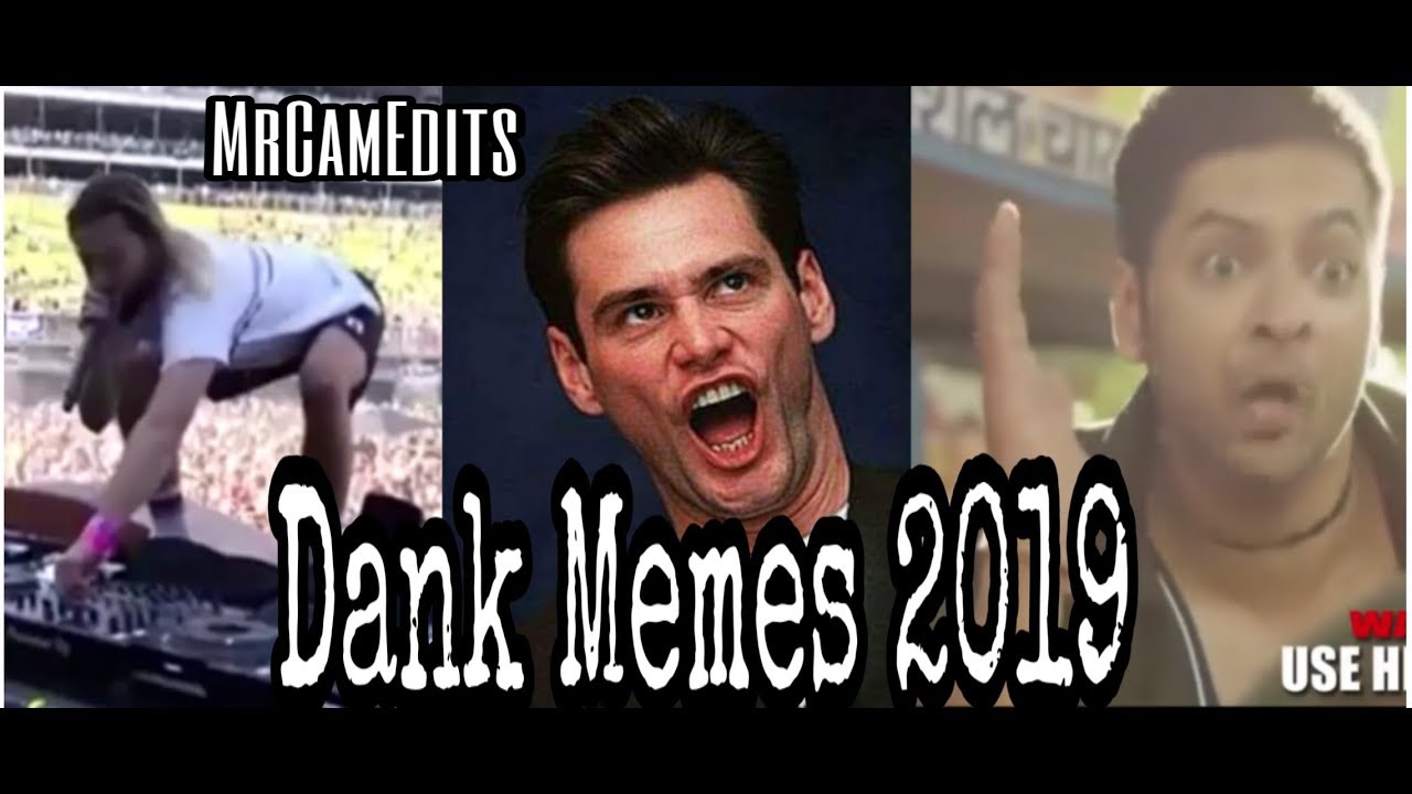 Best Dank Memes Compilation 2019 | Dank Memes | MrCamEdits