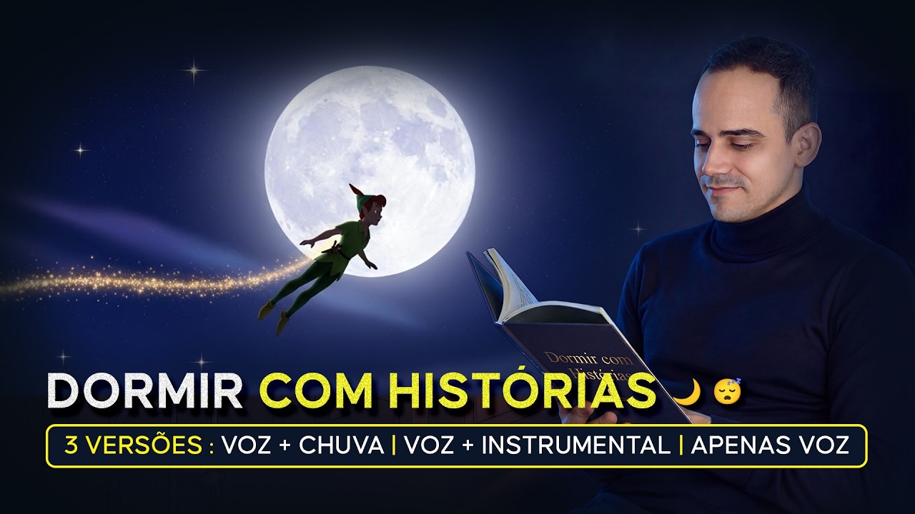 HISTÓRIA PARA DORMIR: Peter Pan | Dormir com Histórias 😴