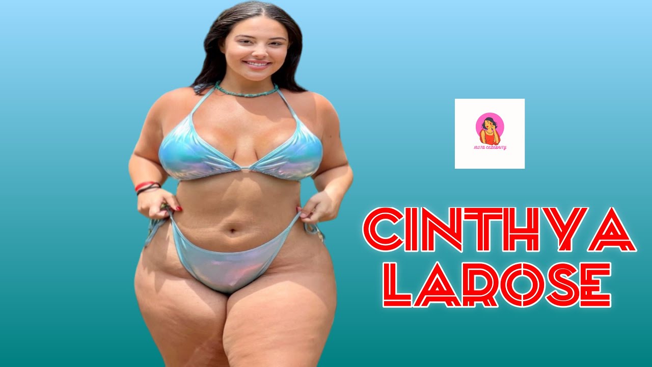 Сinthya Larose 🇲🇽…| Glamorous Curvy Fashion Model | Plus Size Beauty | Lifestyle, Wiki Biography