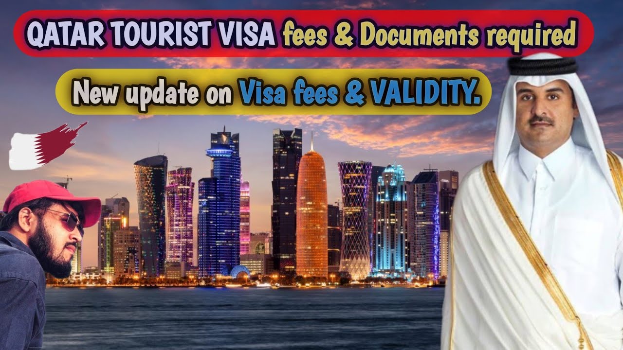 QATAR Tourist Visa And Documents Requirements | New update on Visa fees & VALIDITY.