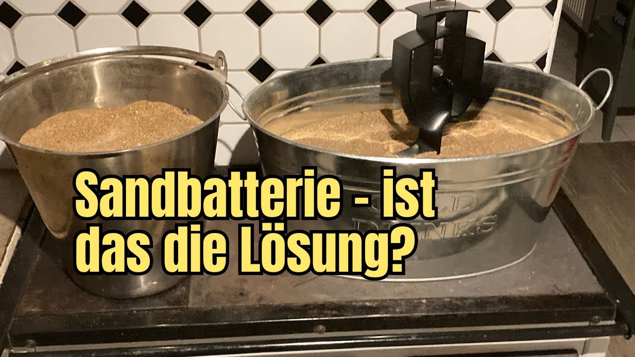 Sandbatterie - Wärme ohne Strom - Funktioniert das?