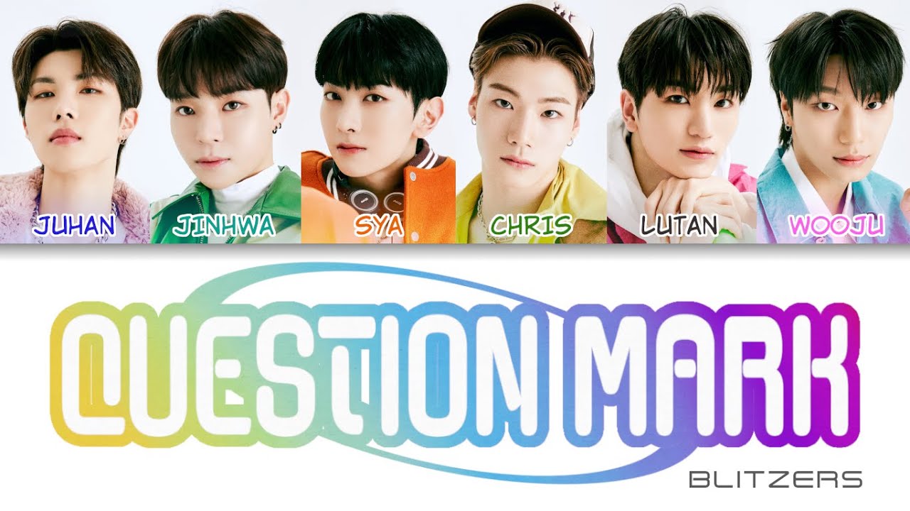BLITZERS(블리처스) - Question Mark Color Coded Lyrics (han/rom/eng)