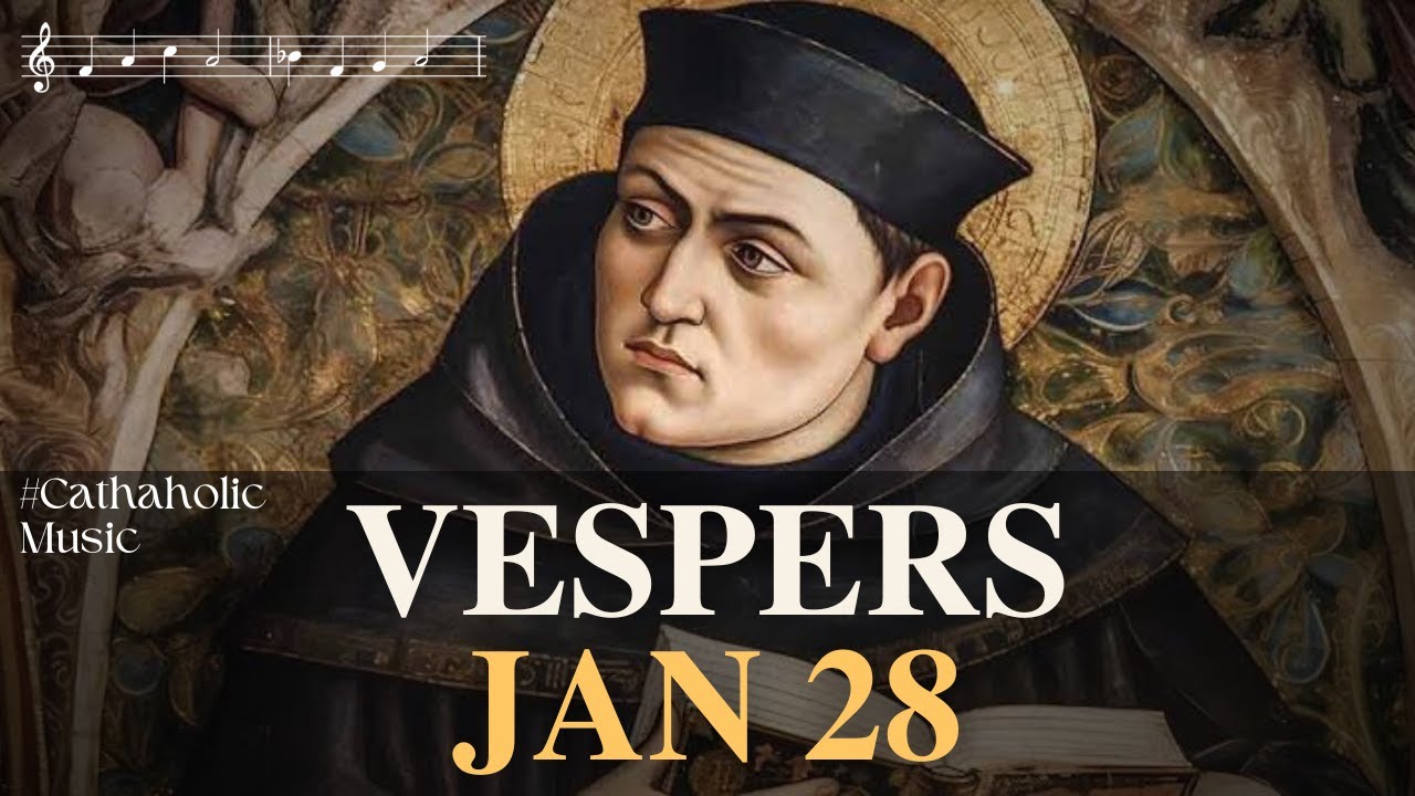 Jan 28 - Wednesday Evening Prayer | Divine Office Vespers (St Thomas Aquinas)
