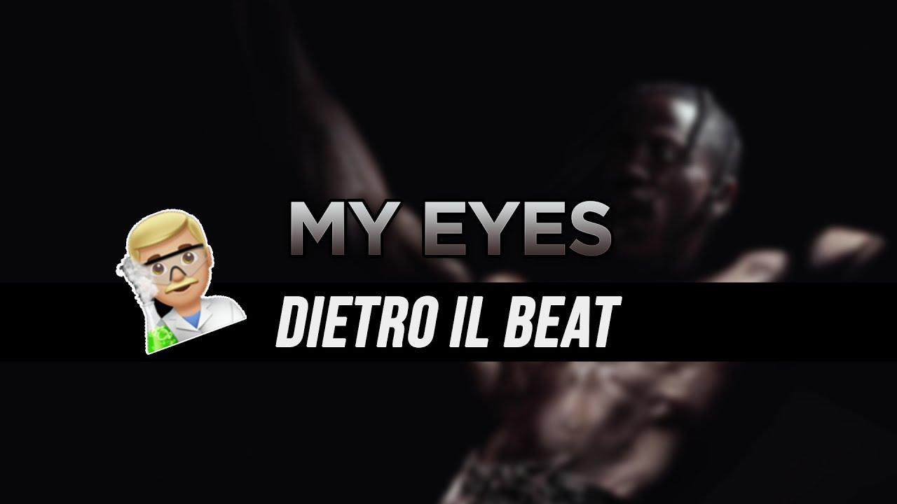 Come MY EYES di Travis Scott è stata prodotta