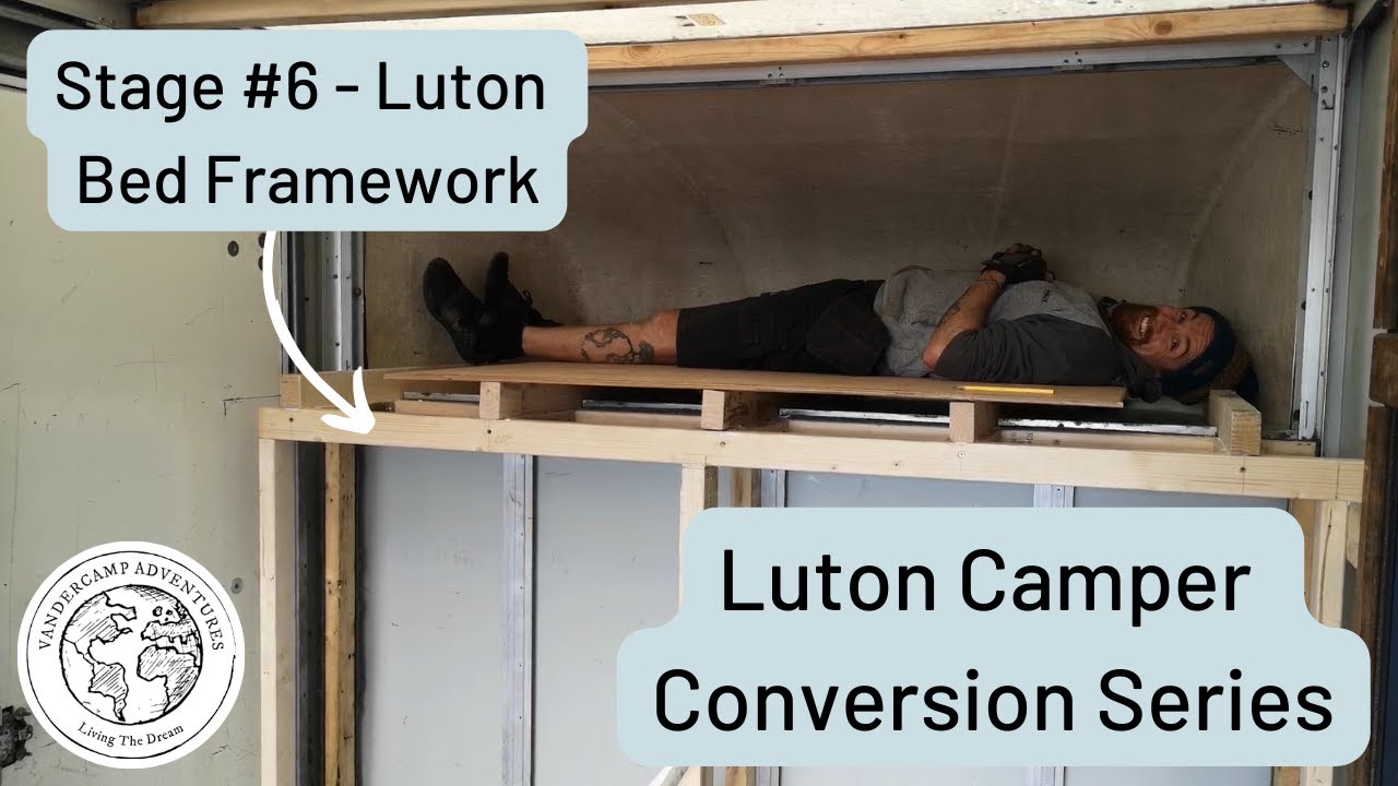Luton Bed Frame Build | Luton Camper Conversion