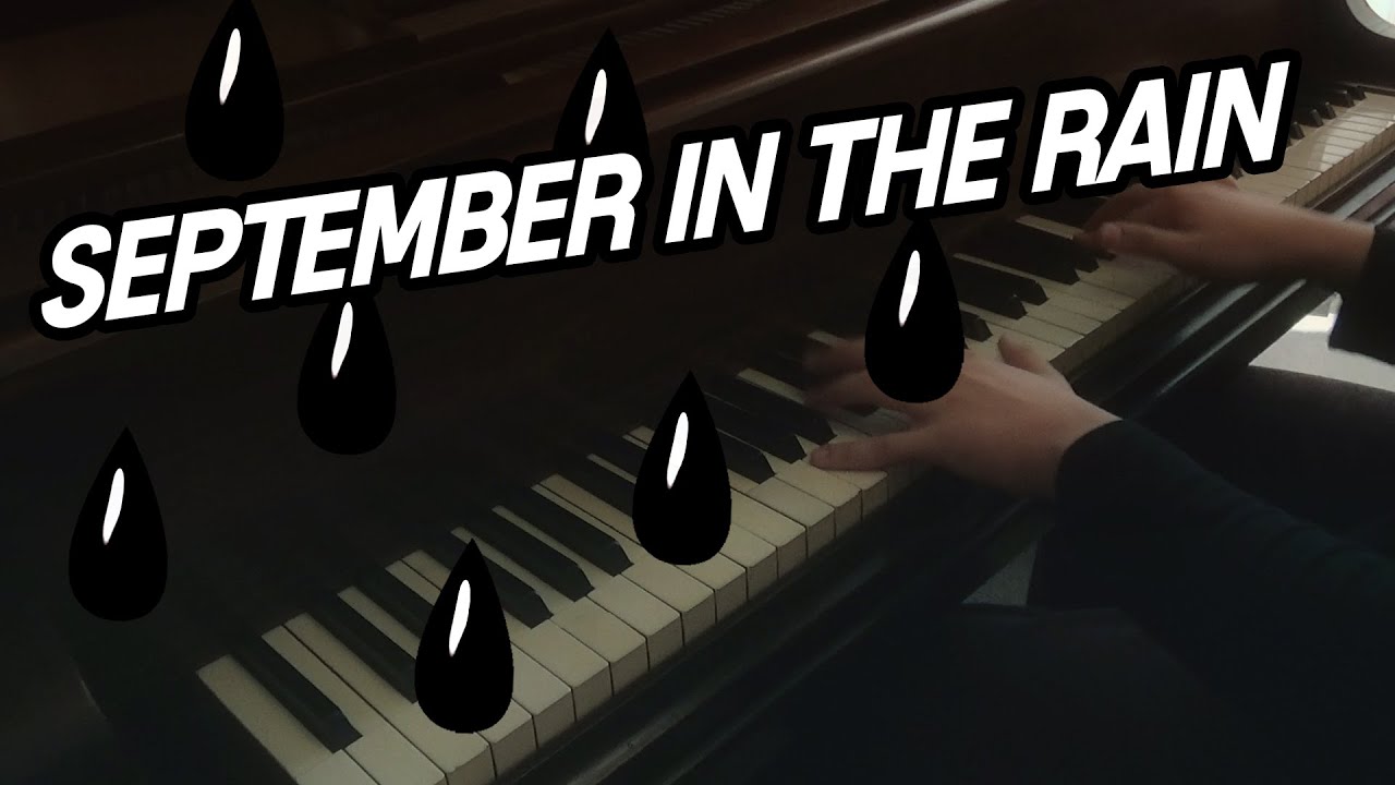 September in the Rain -- Harry Warren // Piano Cover ♪♪